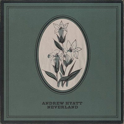 Cover for Andrew Hyatt · Neverland (CD) [Digipack] (2020)