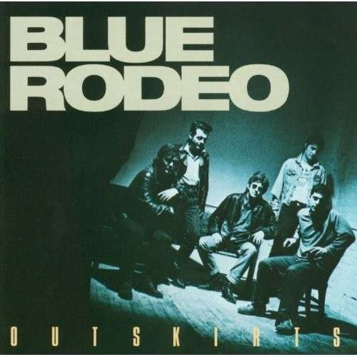 Cover for Blue Rodeo · Outskirts (CD) [Remastered edition] (1990)