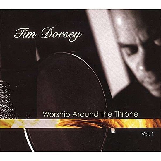 Cover for Tim Dorsey · Worship Around the Throne 1 (CD) (2007)