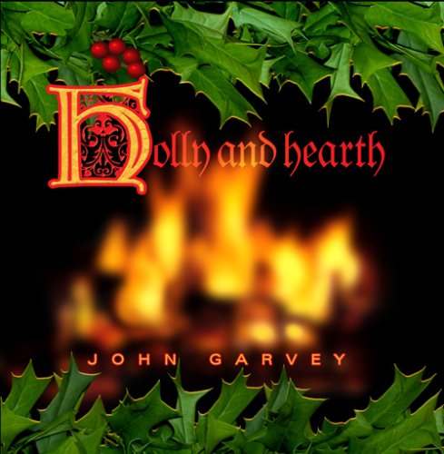 Cover for John Garvey · Holly &amp; Hearth (CD) (2006)