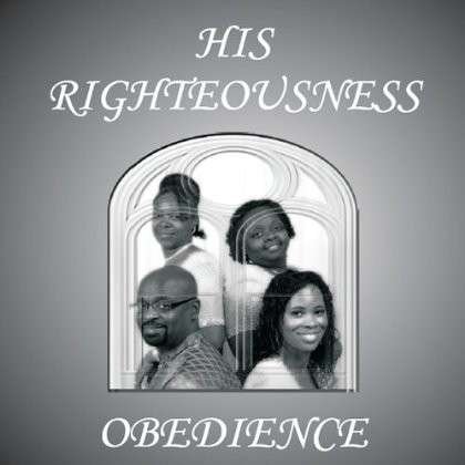 Cover for Obedience · His Righteousness (CD) (2013)