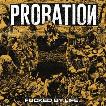 Cover for Probation · Fucked By Life (SCD) (2018)