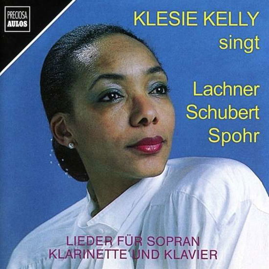 Schubert / Lachner / Klein · Klesie Kelly Singt Lachner, Schubert & Spohr (CD) (2024)