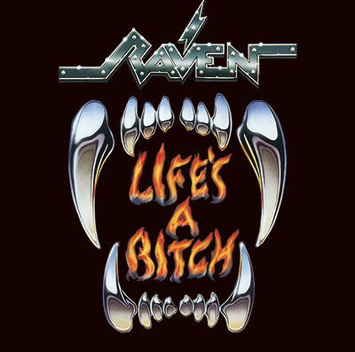 Life's a Bitch - Raven - Music - 1TOWER - 4943674209248 - March 25, 2015