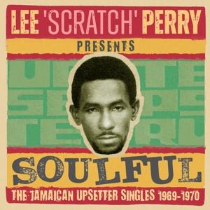 Lee Scratch Perry Presents Soulful I - The Jamaican Upsetter Singles 1969-1970 - Various Artists - Music - DR. BIRD - 5013929285248 - November 15, 2024