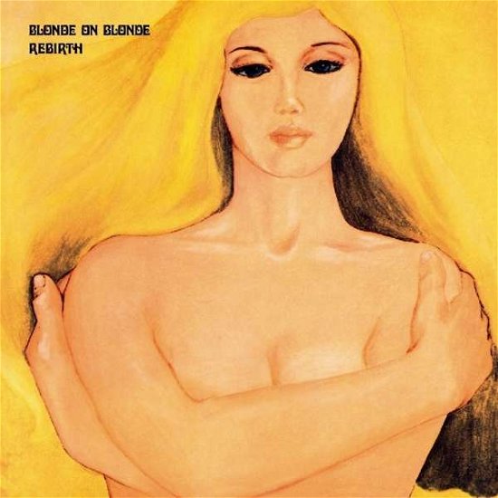 Cover for Blonde On Blonde · Rebirth (CD) [Remastered And Expanded edition] (2017)