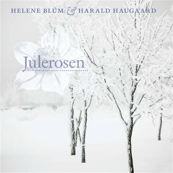 Cover for Blum,helene / Haugaard,harald · Julerosen (Christrose) (CD) (2016)