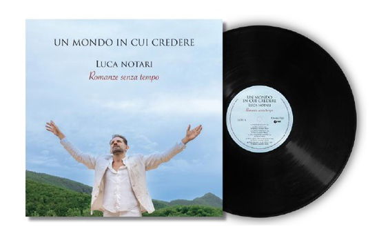 Cover for Luca Notari · Un Mondo In Cui Credere - Romanze Senza Tempo (LP) (2024)