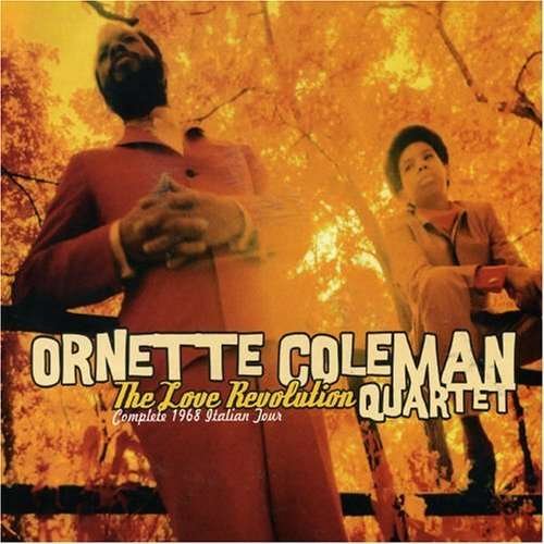 Cover for Ornette Coleman Quartet · The Love Revolution [2cd] (CD)