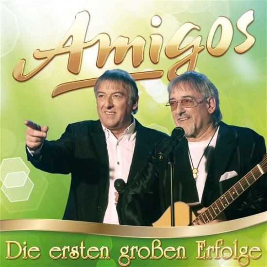 Cover for Amigos · Die Ersten Grossen Erfolge (CD) (2017)