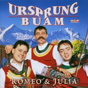 Romeo & Julia - Ursprung Buam - Musiikki - MCP - 9002986701248 - maanantai 26. toukokuuta 2003