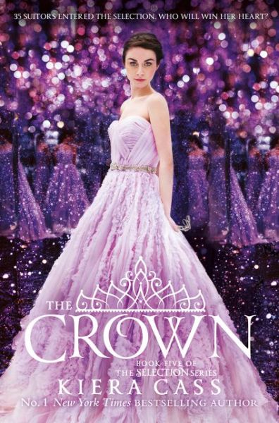 The Crown - The Selection - Kiera Cass - Kirjat - HarperCollins Publishers - 9780007580248 - torstai 19. toukokuuta 2016