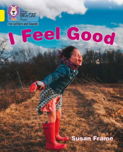 Cover for Susan Frame · I Feel Good: Band 03/Yellow - Collins Big Cat Phonics for Letters and Sounds (Paperback Bog) (2021)