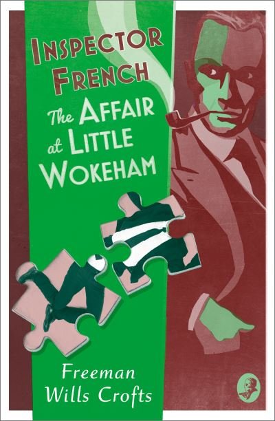 Cover for Freeman Wills Crofts · Inspector French: The Affair at Little Wokeham - Inspector French (Taschenbuch) (2023)