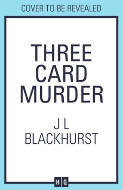 Cover for J.L. Blackhurst · Three Card Murder - The Impossible Crimes Series (Paperback Book) (2023)