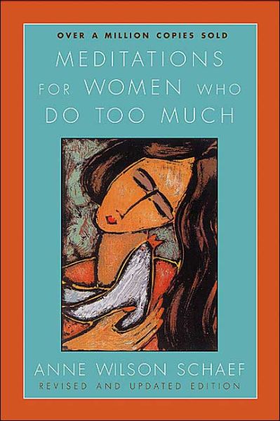 Cover for Anne Wilson Schaef · Meditations For Women Who Do Too Much Revised (Paperback Book) [Revised edition] (2004)