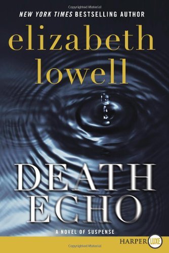 Cover for Elizabeth Lowell · Death Echo LP (Paperback Book) [Lrg edition] (2013)