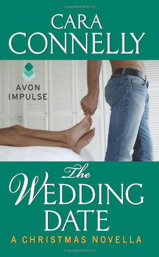 Cover for Cara Connelly · The Wedding Date: A Christmas Novella - A Save the Date Novella (Paperback Book) (2013)