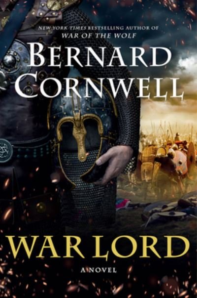Cover for Bernard Cornwell · War Lord: A Novel - Last Kingdom (formerly Saxon Tales) (Paperback Book) (2021)