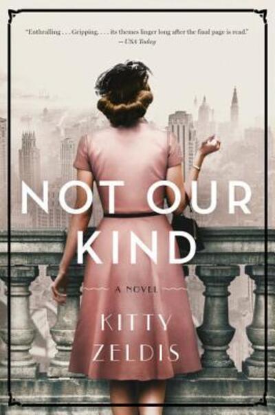 Cover for Kitty Zeldis · Not Our Kind: A Novel (Paperback Book) (2019)