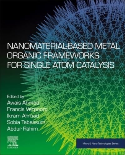 Cover for Awais Ahmad · Nanomaterial-Based Metal Organic Frameworks for Single Atom Catalysis - Micro &amp; Nano Technologies (Pocketbok) (2023)
