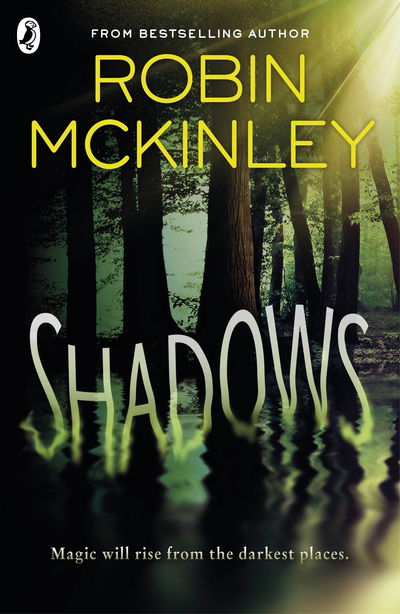 Shadows - Robin McKinley - Books - Penguin Random House Children's UK - 9780141338248 - January 2, 2014