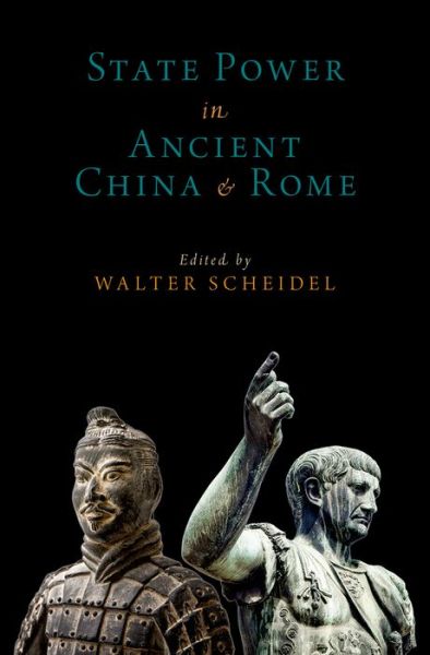 State Power in Ancient China and Rome - Oxford Studies in Early Empires - Walter Scheidel - Książki - Oxford University Press Inc - 9780190202248 - 15 stycznia 2015