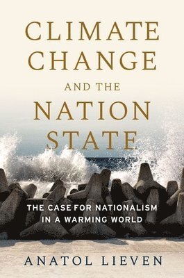 Cover for Anatol Lieven · Climate Change and the Nation State (Pocketbok) (2021)