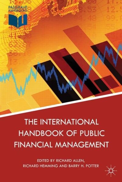 The International Handbook of Public Financial Management - Richard Allen - Bøker - Palgrave Macmillan - 9780230300248 - 15. august 2013