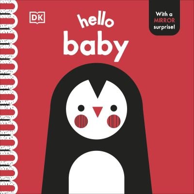 Hello Baby: With a Mirror Surprise! - My World - Dk - Bøger - Dorling Kindersley Ltd - 9780241683248 - 6. februar 2025