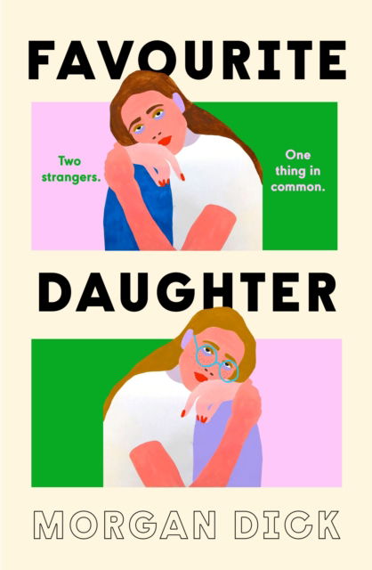 Cover for Morgan Dick · Favourite Daughter (Hardcover Book) (2025)