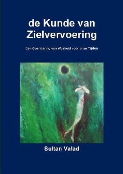 Cover for Sultan Valad · De Kunde Van Zielvervoering (Paperback Book) (2018)