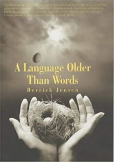 Cover for Derrick Jensen · Language Older Than Words (Paperback Book) [Main edition] (2002)