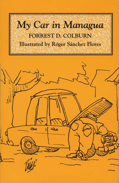 Cover for Forrest D. Colburn · My Car in Managua (Pocketbok) (1991)