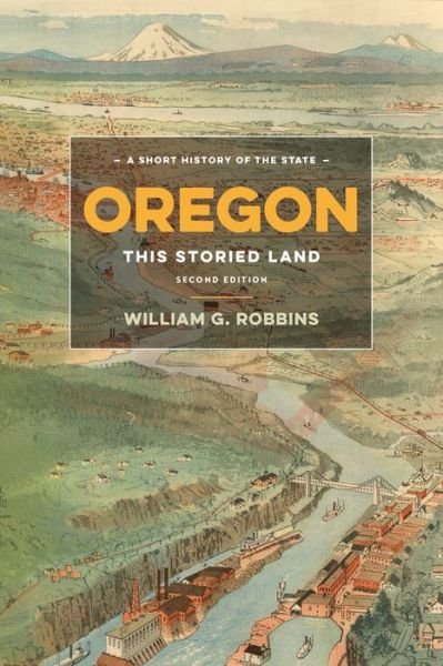 Cover for William G. Robbins · Oregon: This Storied Land (Paperback Book) [Second edition] (2020)