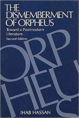 Cover for Ihab Hassan · The Dismemberment of Orpheus: Toward a Post-modern Literature (Paperback Bog) [2 Revised edition] (1982)