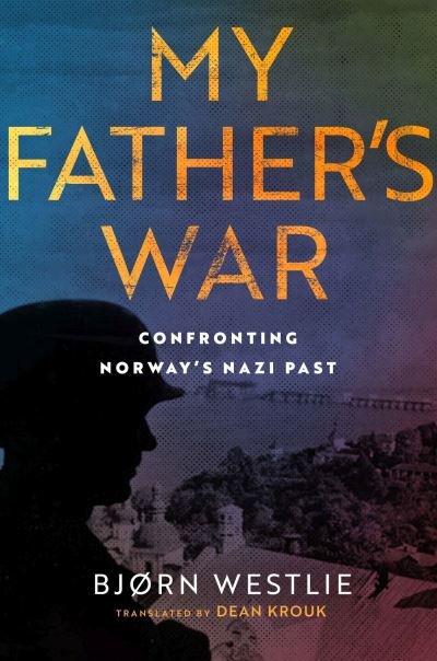 Cover for Bjørn Westlie · My Fathers War (Book) (2023)