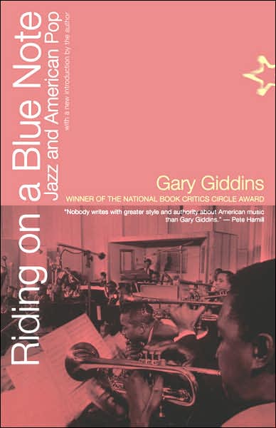 Riding On A Blue Note: Jazz And American Pop - Gary Giddins - Kirjat - Hachette Books - 9780306809248 - perjantai 7. tammikuuta 2000