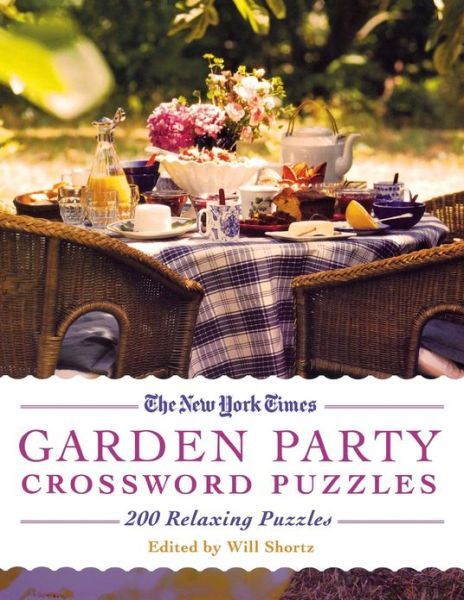 The New York Times Garden Party Crossword Puzzles: 200 Relaxing Puzzles (New York Times Crossword Puzzle) - The New York Times - Books - St. Martin's Griffin - 9780312608248 - March 16, 2010