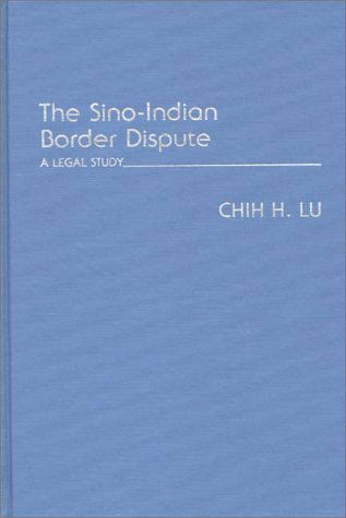 Cover for Chin Lu · The Sino-Indian Border Dispute: A Legal Study (Gebundenes Buch) (1986)