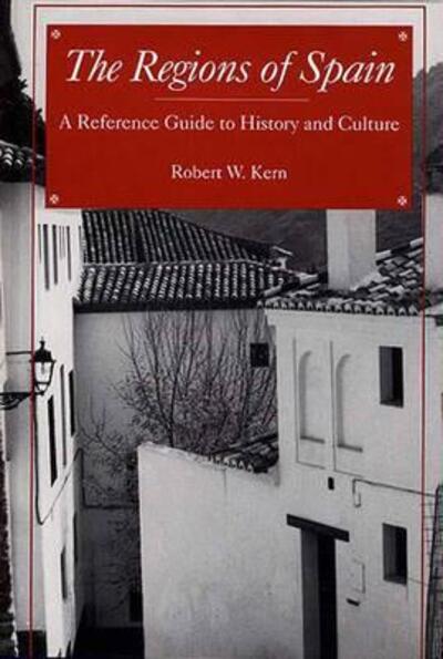 Cover for Robert W. Kern · The Regions of Spain: A Reference Guide to History and Culture (Hardcover Book) (1995)