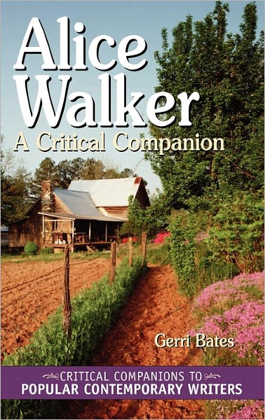 Cover for Gerri Bates · Alice Walker: A Critical Companion - Critical Companions to Popular Contemporary Writers (Innbunden bok) (2005)