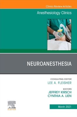 Cover for Neuroanesthesia, An Issue of Anesthesiology Clinics - The Clinics: Internal Medicine (Gebundenes Buch) (2021)
