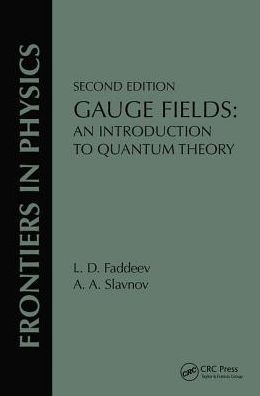 Cover for L. D. Faddeev · Gauge Fields: An Introduction To Quantum Theory, Second Edition (Hardcover bog) (2019)