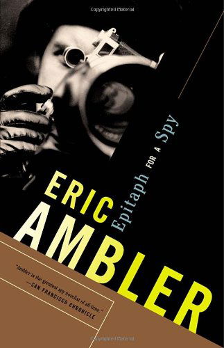 Epitaph for a Spy - Eric Ambler - Bøger - Vintage - 9780375713248 - 5. februar 2002