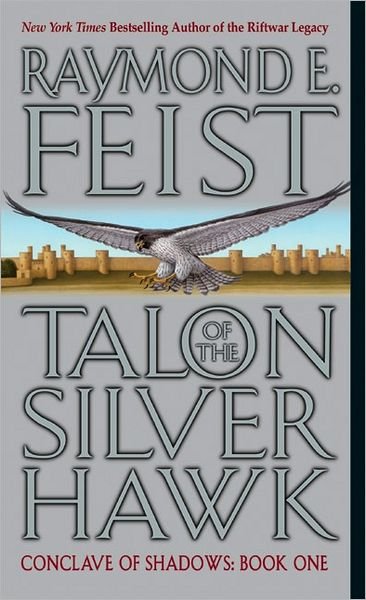 Cover for Raymond E. Feist · Talon of the Silver Hawk: Conclave of Shadows: Book One - Conclave of Shadows (Paperback Bog) (2005)
