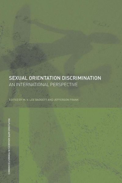 Cover for M V Lee Badgett · Sexual Orientation Discrimination: An International Perspective - Routledge IAFFE Advances in Feminist Economics (Paperback Book) (2007)