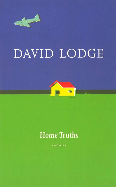 Cover for David Lodge · Home Truths: a Novella (Paperback Book) (1999)