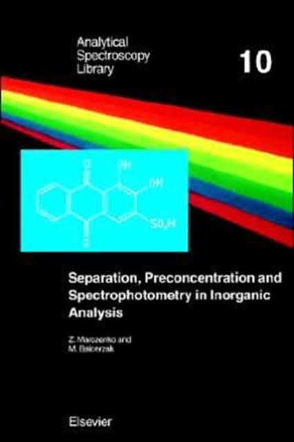 Cover for Z. Marczenko · Separation, Preconcentration and Spectrophotometry in Inorganic Analysis - Analytical Spectroscopy Library (Hardcover Book) [1st edition] (2000)