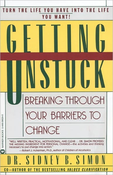 Cover for Sidney B Simon · Getting Unstuck: Breaking Through Your Barriers to Change (Paperback Book) (1989)